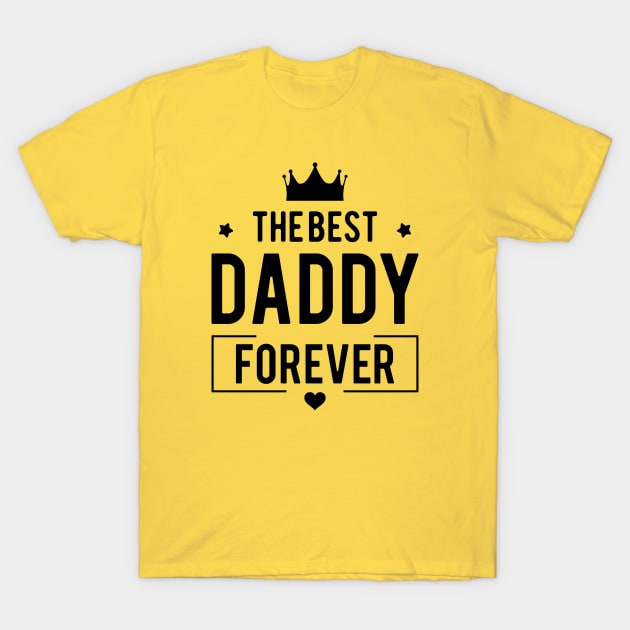 Daddy Every DAY Gift T-Shirt by DJOU